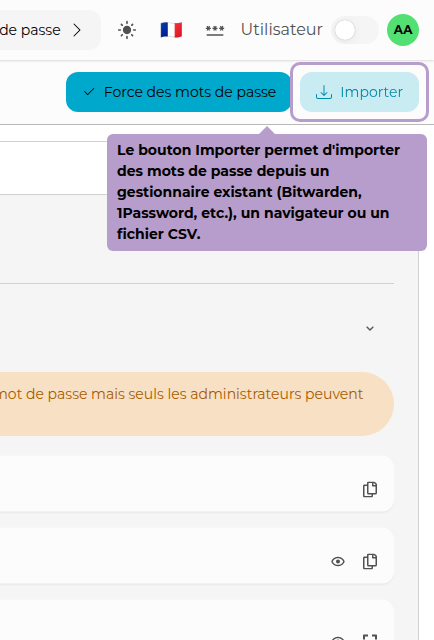 Le bouton Importer permet d'importer des mots de passe depuis un gestionnaire existant (Bitwarden, 1Password, etc.), un navigateur ou un fichier CSV.