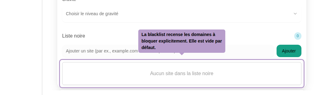 La blacklist recense les domaines à bloquer explicitement. Elle est vide par défaut.