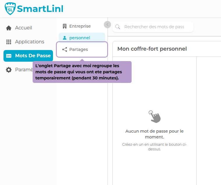 L'onglet Partage avec moi regroupe les mots de passe qui vous ont ete partages temporairement (pendant 30 minutes).