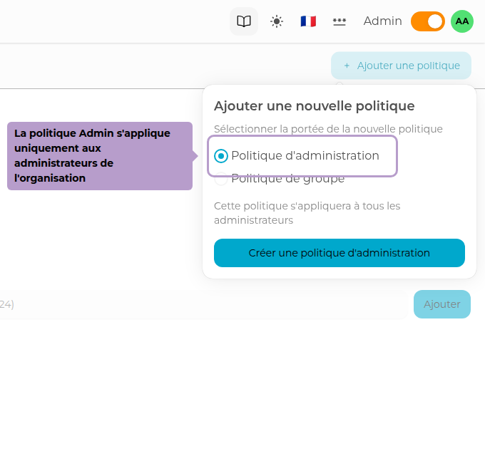 La politique Admin s'applique uniquement aux administrateurs de l'organisation