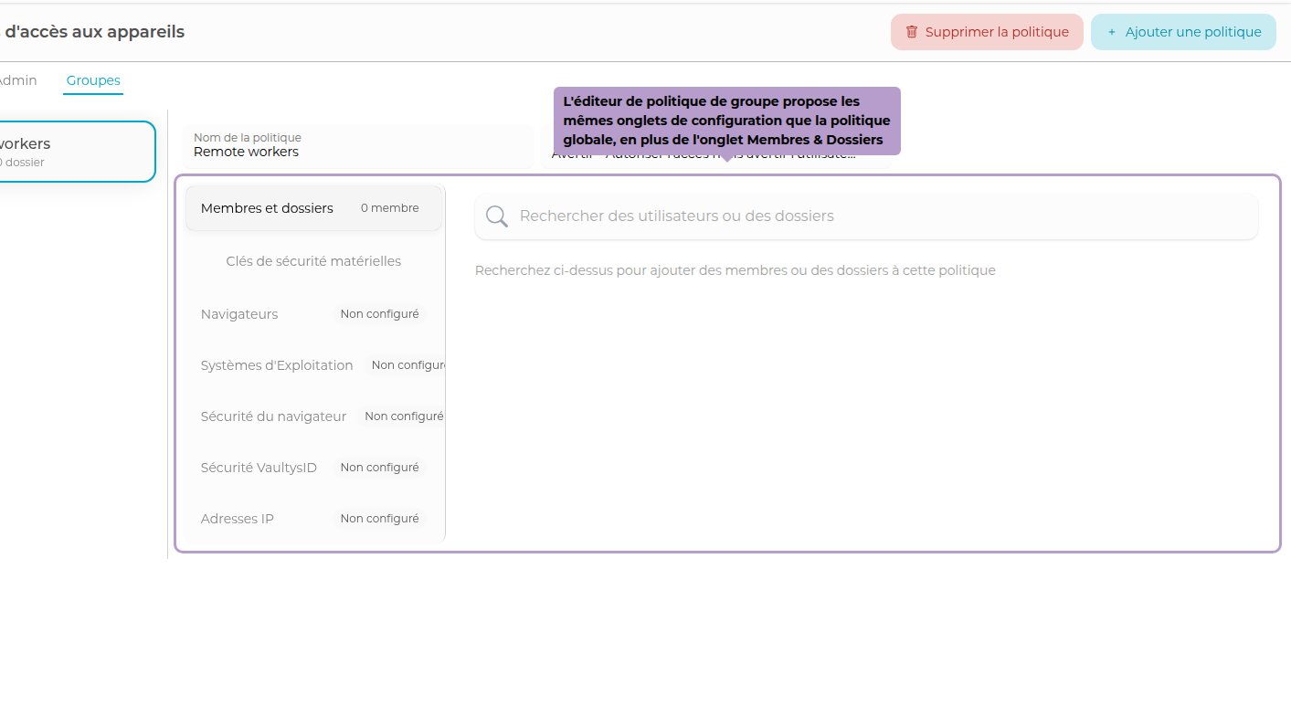 The group policy editor offers the same configuration tabs as the global policy, in addition to the Members &amp; Folders tab