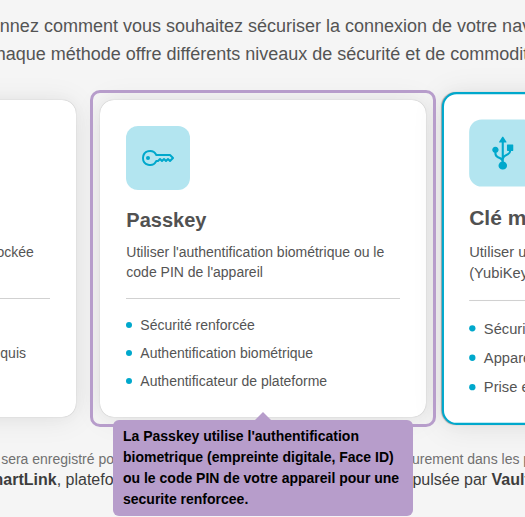 Passkey 使用您设备的生物识别（指纹，面部识别）或 PIN 码进行增强安全性的身份验证。